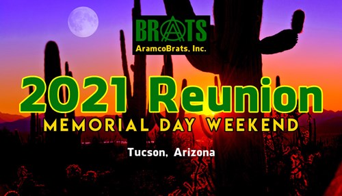 On Memorial Day Weekend, 2021 ABI Welcomes all Aramco Brats to Tucson, Arizona!