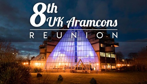 Announcing Excursions for the 8th UK Aramcons Reunion